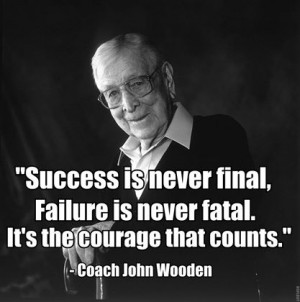 ... goal and launch, get started, take action, move” – John Wooden