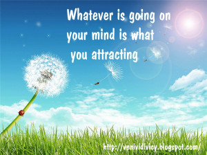 ... attraction and emotions to bring about positive things into your life