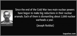 ... arsenals. Each of them is dismantling about 2,000 nuclear warheads a