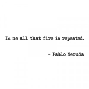 Pablo Neruda Quotes Tumblr #pablo neruda #quotes #poetry