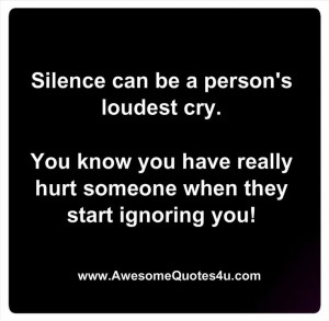 Silence Can Be A Person’s Loudest Cry