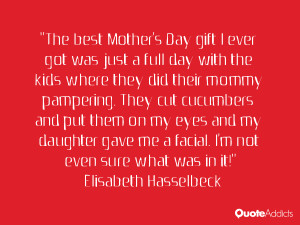 was just a full day with the kids where they did their mommy pampering ...