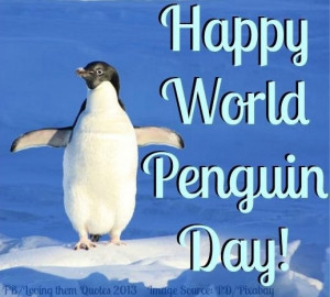 Happy World Penguin Day! April 25. My birthday!! Who knew.... I didn't ...
