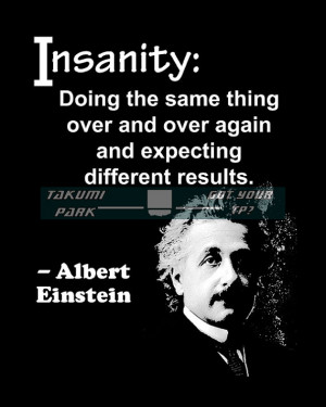 Albert Einstein, quote art, office decor, cubicle decor, insanity ...