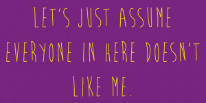 tangled quote let's just assume everyone here doesn't like me