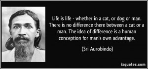 whether in a cat, or dog or man. There is no difference there between ...