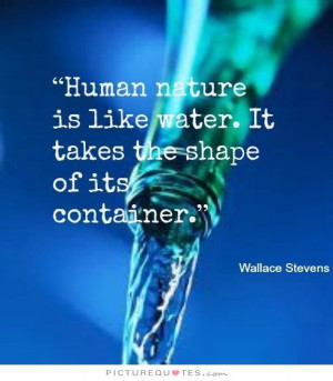 People Quotes Water Quotes Human Nature Quotes Wallace Stevens Quotes