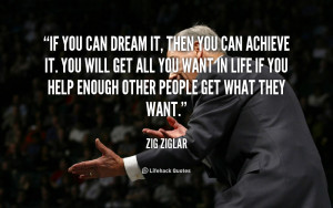 quote-Zig-Ziglar-if-you-can-dream-it-then-you-1167.png