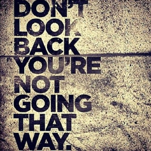 Don't look back #quote