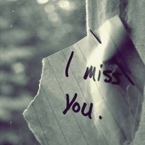 quotes about missing someone you love. house missing you quotes for