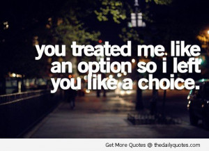You Treated Me Like.....