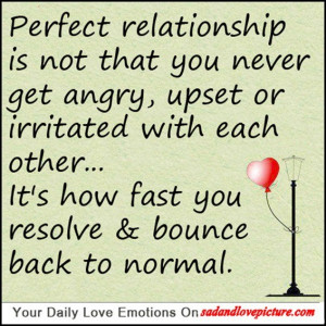 Perfect Relationship Is Not That You Never Get Angry, Upset Or ...
