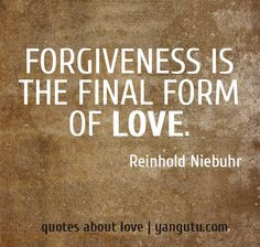 ... form of love reinhold niebuhr quotes about forgiveness love quotes
