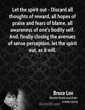 Let the spirit out - Discard all thoughts of reward, all hopes of ...