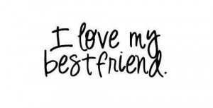 love my best friend quotes for girls