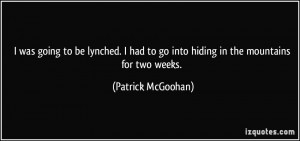 More Patrick McGoohan Quotes