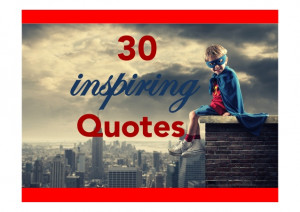 30 Inspiring Quotes To Help You Get Through Your Work Day