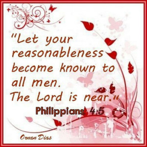 Philippians 4:5 KJV Let your moderation be known unto all men. The ...