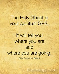 lds holy ghost spiritu gps ghosts holy ghost quotes holiness quotes ...