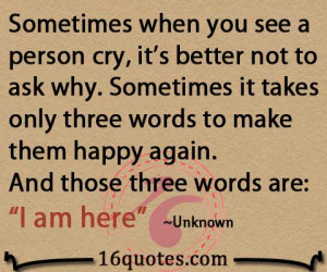 Sometimes when you see a person cry, it's better not to ask why ...
