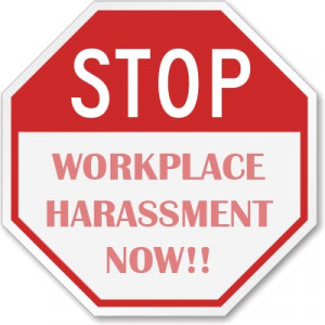 Stop Workplace Harassment Now!