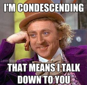 ... quotes teen humor humor quotes funny pictures condescending wonka