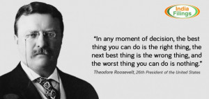 ... , and the worst thing you can do is nothing, Theodore Roosevelt Quote