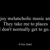criss jami quotes photo: Melancholic Music (2) MelancholicMusic2 ...