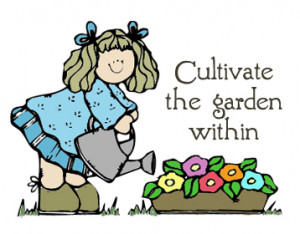 Cultivate the garden within”
