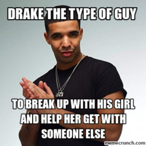 Drake Break Up Quotes
