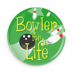bowler for life bowling pins team sports recreation funny sayings