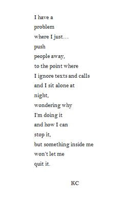 if you push people away the ones that notices are the ones that care ...