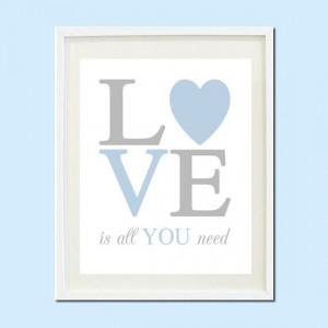 Love Is All You Need Baby Boy Nursery Quote by LovelyFaceDesigns,