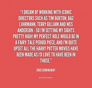 quote Dree Hemingway i dream of working with iconic directors 230184