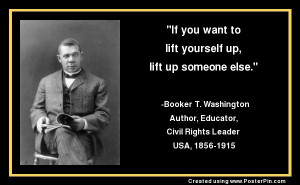 ... quotes/authors/b/booker_t_washington.html We choose to help or hurt