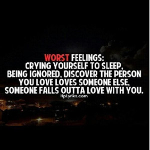 worst feelings live simply tags quotes sad worst feelings love ignored ...