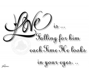 Love Quote: He Looks In Your Eyes…