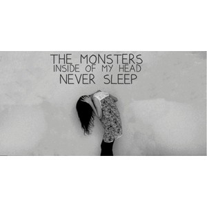 The monsters inside my head never sleep Quotes and Such