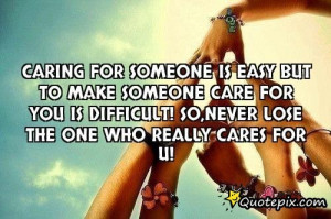 Caring For Someone Is Easybut To Make Someone Ca..