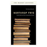 The Educated Imagination / Northrop Frye