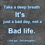 Inspirational Quotes About Bad Days. QuotesGram