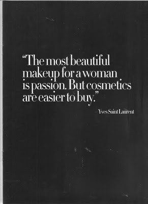 ... . But cosmetics are easier to buy. - Yves Saint Laurent style quotes