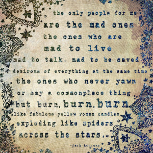 Jack Kerouac Mad Ones Quote