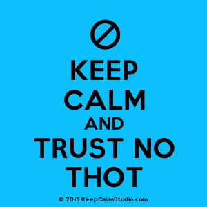 ... and trust no thot description no sign keep calm and trust no thot text