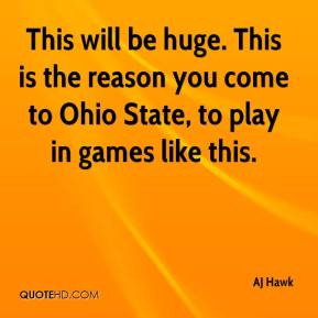 ... This is the reason you come to Ohio State, to play in games like this