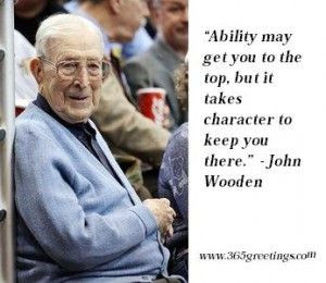 john wooden quotes | John Wooden Basketball Quotes Aren't we seeing ...