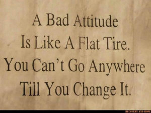 Life quotes sayings wise bad attitude