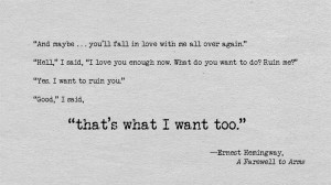 Quotes A Farewell To Arms ~ Ernest Hemingway Quotes A Farewell To Arms ...