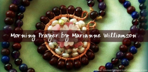 Marianne Williamson Love Prayers