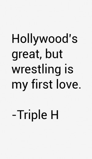 Triple H Quotes amp Sayings